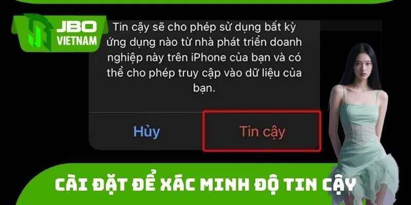Cần truy cập phần cài đặt để xác minh độ tin cậy