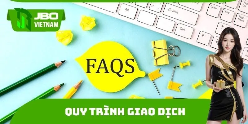 Giải đáp các câu hỏi thường gặp về quy trình giao dịch trên hệ thống