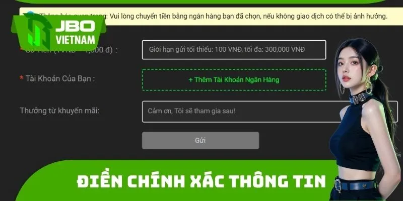 Điền chính xác thông tin theo yêu cầu nhà cái