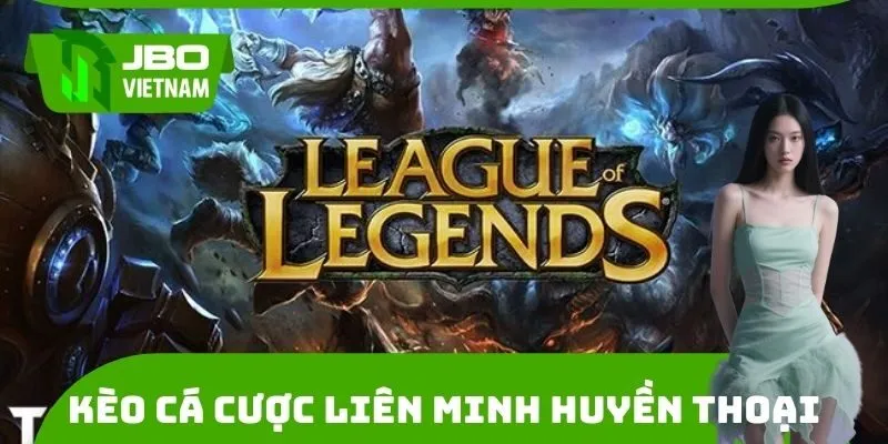 Nhiều lựa chọn về kèo cược LOL