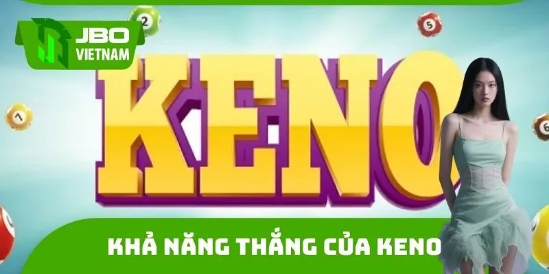 Khả năng thắng của Keno tại JBO