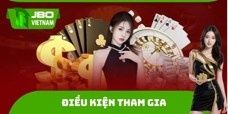 Điều kiện để được phép tham gia khuyến mãi JBO chi tiết nhất 2026