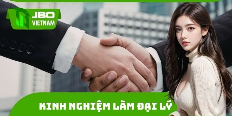 Kinh Nghiệm Làm Đại Lý