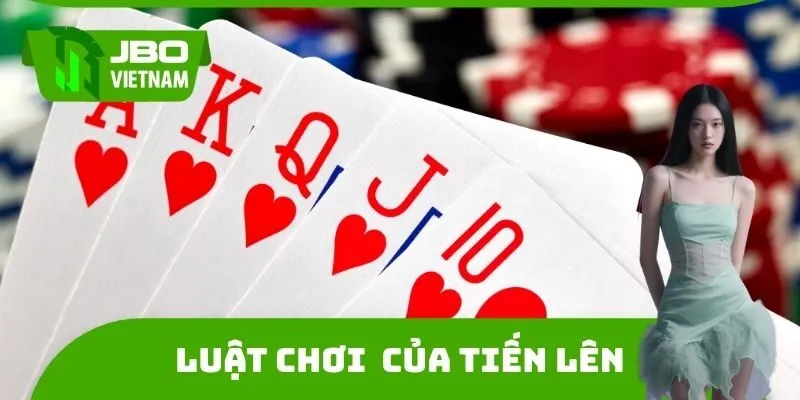 Luật chơi chính xác của Tiến lên miền Nam tại JBO