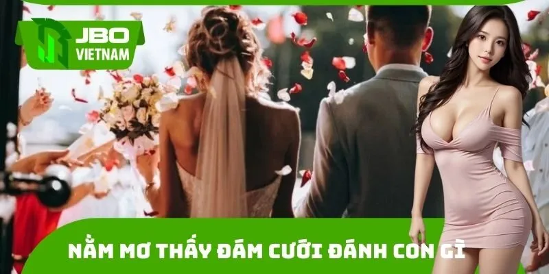 Giấc mơ về đám cưới và con số tài lộc đi kèm