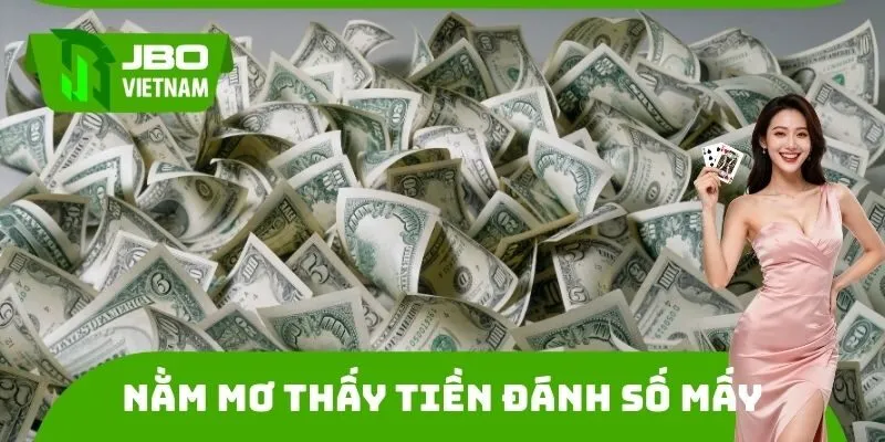 Nằm Mơ Thấy Tiền Đánh Số Mấy