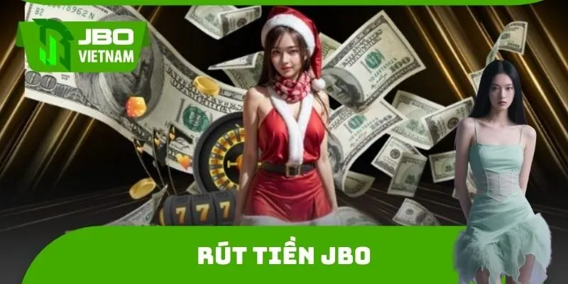Rút Tiền Jbo - Bí Quyết Rút Tiền Mượt, Không Bị Từ Chối