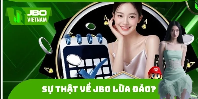 Sự thật về JBO lừa đảo?