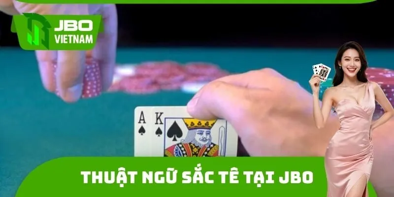 Thuật ngữ Sắc Tê tại JBO