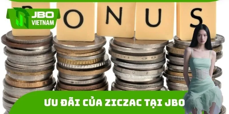 Ưu đãi của Ziczac tại JBO